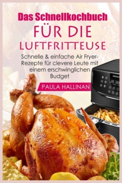 Schnellkochbuch fu&#776;r die Luftfritteuse