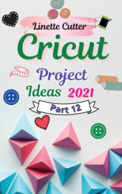 Cricut Project Ideas 2021