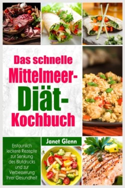 schnelle Mittelmeer-Dia&#776;t- Kochbuch