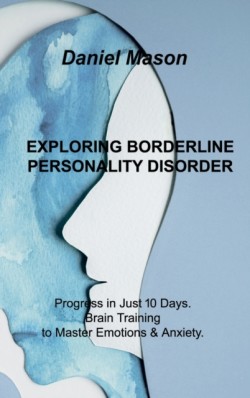 Exploring Borderline Personality Disorder