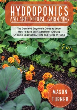 Hydroponics and Greenhouse Gardening