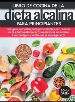 Libro de cocina de la dieta alcalina para principiantes