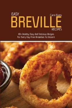 Easy Breville Recipes