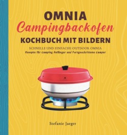 Omnia Campingbackofen Kochbuch Mit Bildern