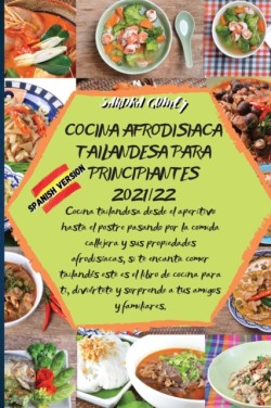 Cocina Afrodisiaca Tailandesa Para Principiantes 2021/22