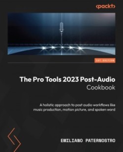 Pro Tools 2023 Post-Audio Cookbook