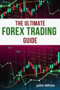 Ultimate Forex Trading Guide for Beginners - 2 Books in 1