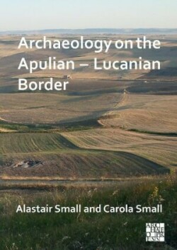 Archaeology on the Apulian – Lucanian Border