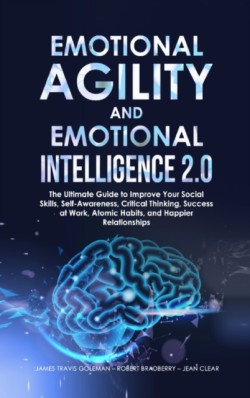 Emotional Agility and Emotional Intelligence 2.0