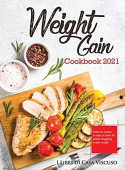 Weight Gain Cookbook 2021