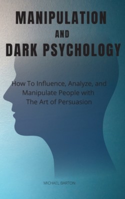 Manipulation and Dark Psychology