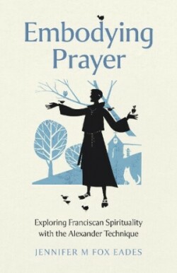 Embodying Prayer