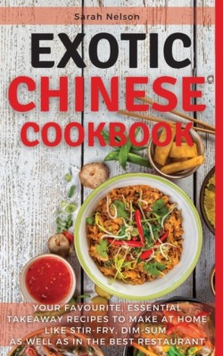 Exotic Chinese Cookbook