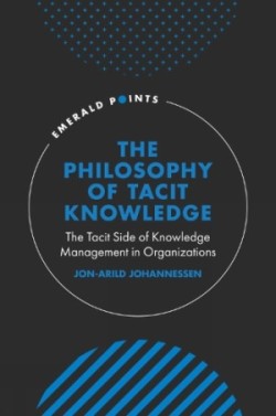 Philosophy of Tacit Knowledge