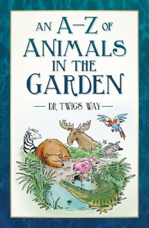 A-Z of Animals in the Garden