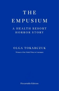 The Empusium : A Health Resort Horror Story