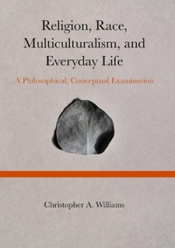 Religion, Race, Multiculturalism, and Everyday Life