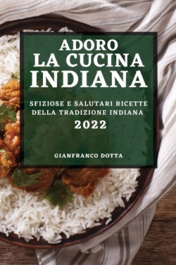 Adoro La Cucina Indiana 2022