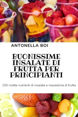 Buonissime Insalate Di Frutta Per Principianti