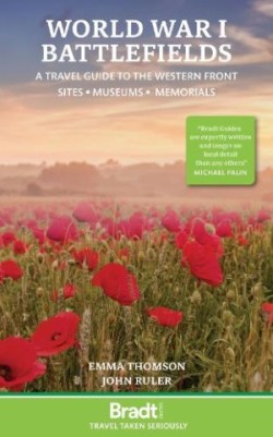 World War I Battlefields: A Travel Guide to the Western Front 