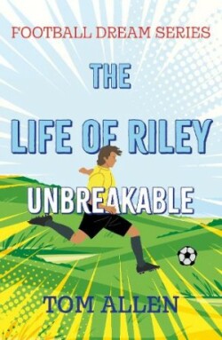 Life of Riley – Unbreakable
