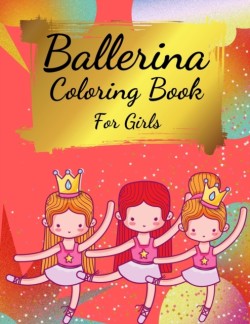 Ballerina Coloring Book For Girls