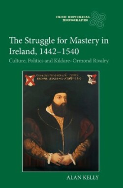 Struggle for Mastery in Ireland, 1442-1540