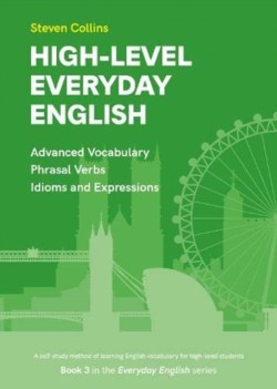 High-Level Everyday English Book 3 in the Everyday English Advanced Vocabulary series