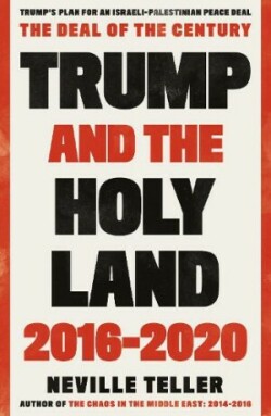 Trump and the Holy Land: 2016-2020