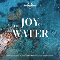 Lonely Planet The Joy Of Water