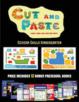 Scissor Skills Kindergarten (Cut and Paste Planes, Trains, Cars, Boats, and Trucks)