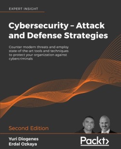 Cybersecurity – Attack and Defense Strategies