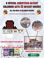 Winter Craft for Elementary School (A special Christmas advent calendar with 25 advent houses - All you need to celebrate advent)
