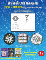 Arts and Crafts for 10 Year Olds (28 snowflake templates - easy to medium difficulty level fun DIY art and craft activities for kids)