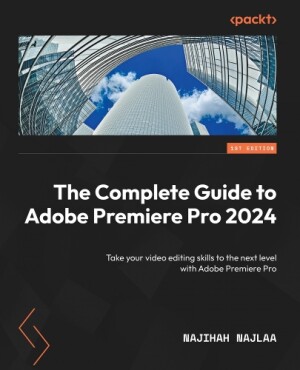 Complete Guide to Adobe Premiere Pro 2024