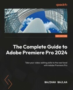 Complete Guide to Adobe Premiere Pro 2024