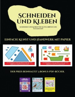 Einfache Kunst und Handwerk mit Papier (Schneiden und Kleben von Autos, Booten und Flugzeugen)