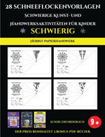 Herbst Papierhandwerk 28 Schneeflockenvorlagen - Schwierige Kunst- und Handwerksaktivitaten fur Kinder