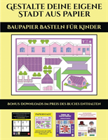 Baupapier Basteln fur Kinder