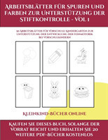 Kleinkind-Bucher online (Arbeitsblatter fur Spuren und Farben zur Unterstutzung der Stiftkontrolle - Vol 1)