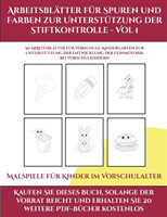 Malspiele fur Kinder im Vorschulalter (Arbeitsblatter fur Spuren und Farben zur Unterstutzung der Stiftkontrolle - Vol 1)