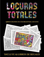 Libros grandes de colorear para adultos (Locuras totals)