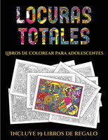 Libros de colorear para adolescentes (Locuras totals)