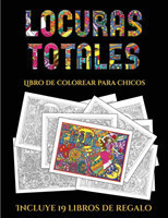 Libro de colorear para chicos (Locuras totals)