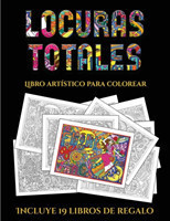 Libro artistico para colorear (Locuras totals)