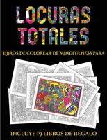 Libros de colorear de Mindfulness para adultos (Locuras totals)