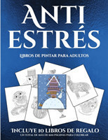 Libros de pintar para adultos (Anti estres)