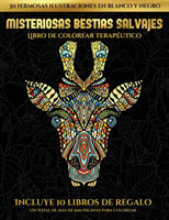 Libro de colorear terapeutico (Misteriosas bestias salvajes)