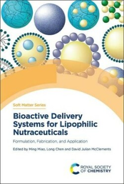 Bioactive Delivery Systems for Lipophilic Nutraceuticals