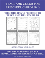 Books for 2 Year Olds (Trace and Color for preschool children 2)